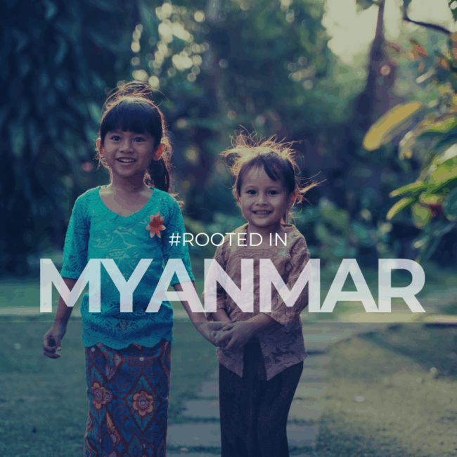 #rooted in myanmar